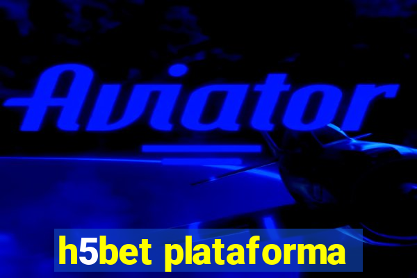 h5bet plataforma